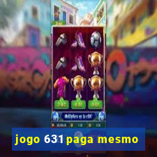 jogo 631 paga mesmo